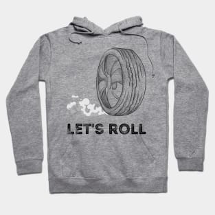 Lets Roll Hoodie